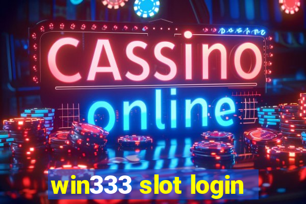 win333 slot login